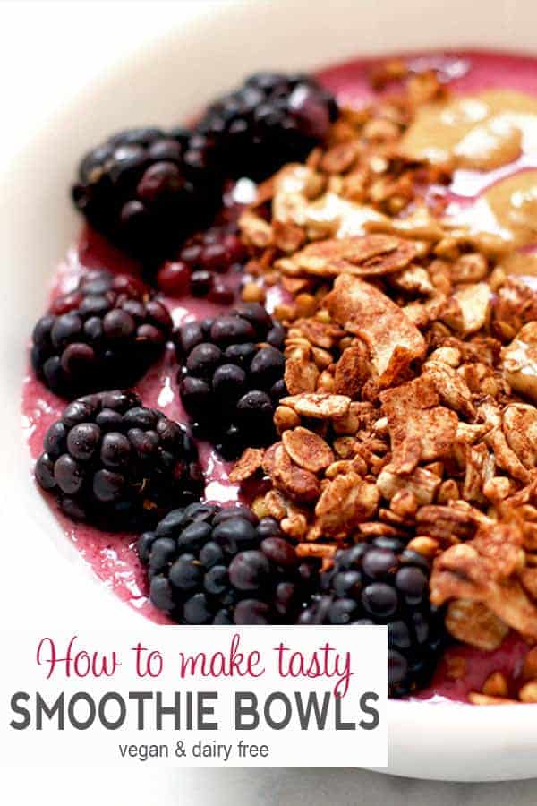 How to Make Smoothie Bowls | Learn how to make a fabulous smoothie bowl with these tips! Smoothie bowls are easy to make a fun and tasty way to start the day. vegan smoothie bowl recipe, smoothie bowl, dairy-free smoothie bowl recipe #smoothiebowl #vegansmoothiebowl #dairyfreesmoothiebowl