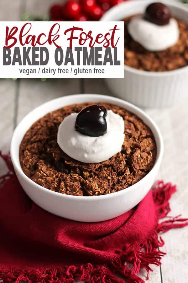 This Black Forest Baked Oatmeal is a healthy version of the original cake. Celebrate the holidays with this fun and easy breakfast made with oats, cherries, chocolate (coco), and coconut cream. #blackforestbakedoatmeal #blackforestoatmeal #veganblackforestoatmeal #veganholidaybreakfastrecipe #vnitrition #veganchristmasbreakfastrecipe