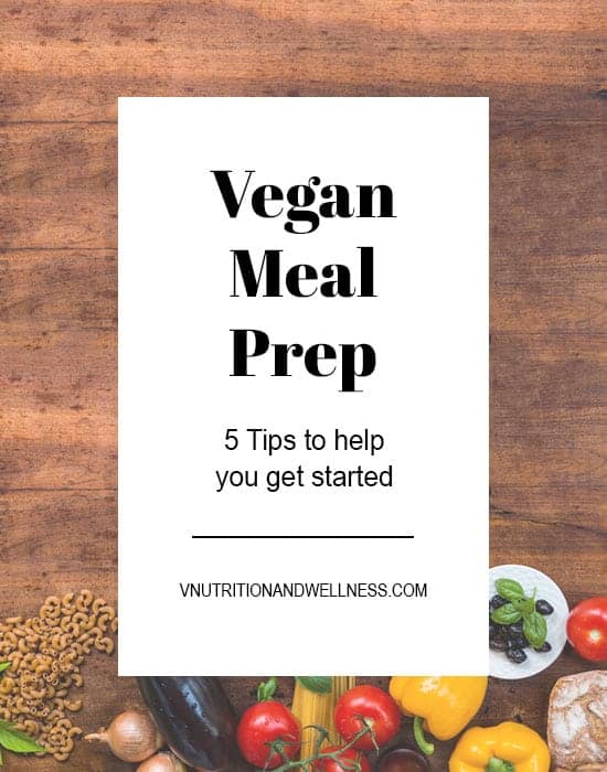 Vegan Meal Prep Tips | Need some help with Vegan Meal Prep? I'm sharing my top 5 tips to get you started with food preparation to make mealtimes easier. meal prep, meal preparation, vegan meal preparation