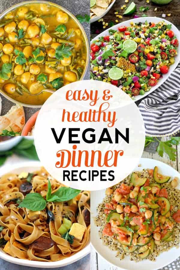 Healthy Easy Vegan Dinner Recipes | Healthy Vegan Meals