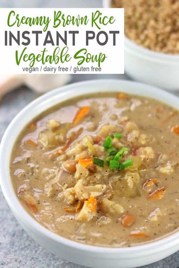 Creamy Vegan Instant Pot Vegetable Soup | This creamy vegan vegetable soup is made in the Instant Pot for an easy meal. Carrots, celery, cauliflower and brown rice make this gluten-free soup a comforting and healthy lunch or dinner.