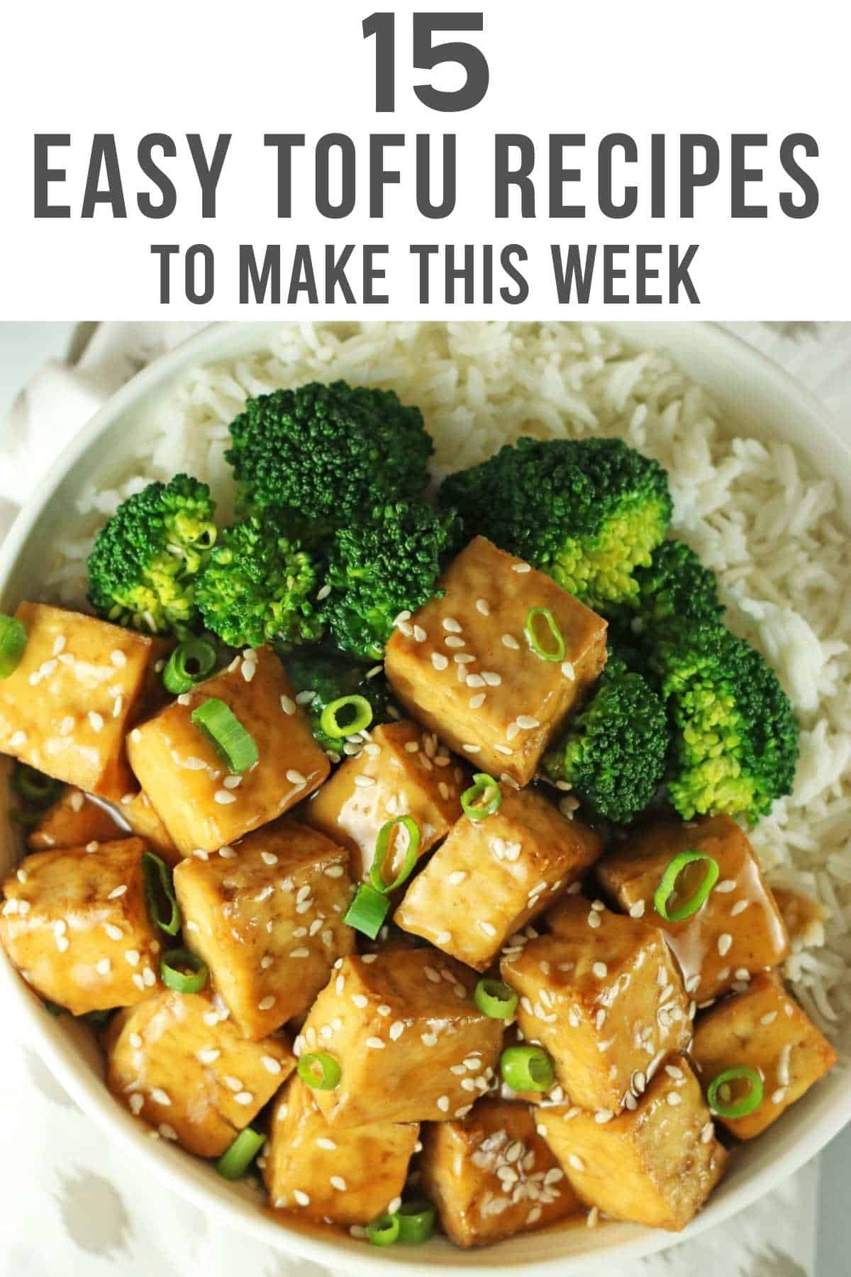 Tofu with broccoli with the wording "15 easy tofu recipes to make this week"