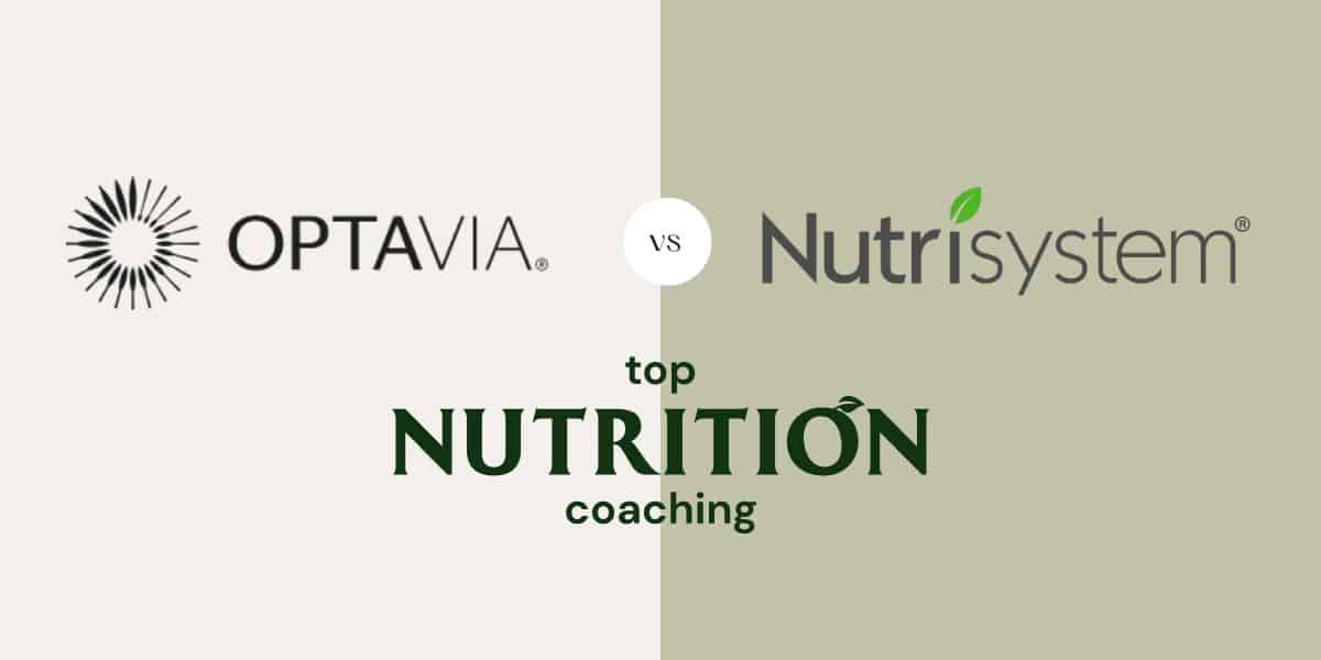 Optavia vs. Nutrisystem vs. Top Nutrition Coaching