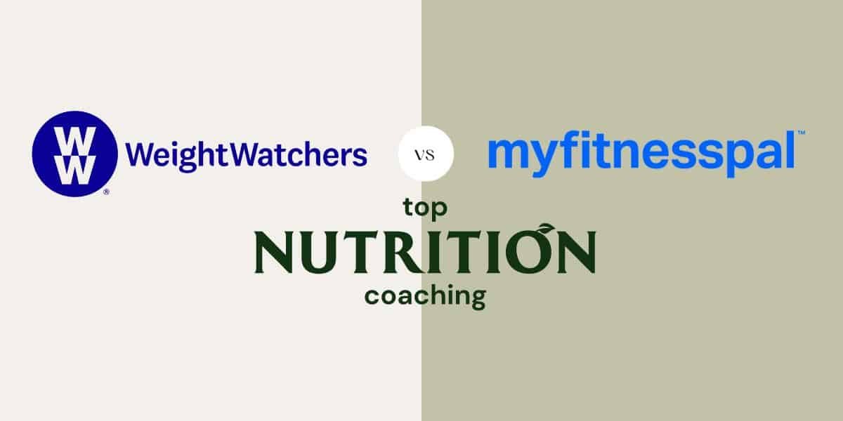 WEIGHT WATCHERS VS. MYFITNESSPAL VS. TOP NUTRITION COACHING