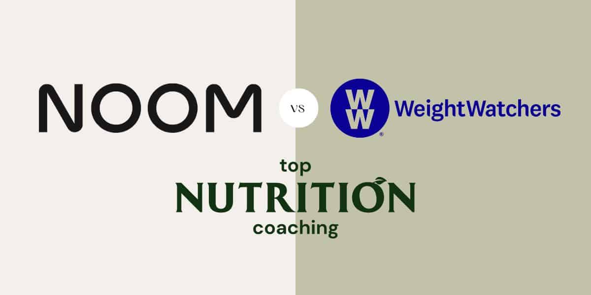 Noom vs. Weight Watchers vs. Top Nutrition Coaching